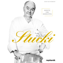 Hans Stucki - Rezepte und Anekdoten