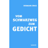 Vom Schwarzweg zum Gedicht