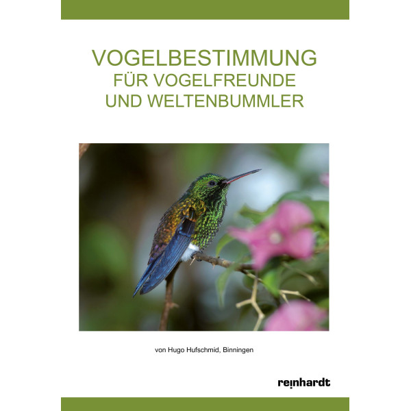 Vogelbestimmung für Vogelfreunde und Weltenbummler