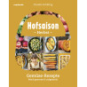 Hofsaison Herbst/Winter – 100 saisonale Rezepte – frisch geerntet & aufgetischt