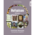 Hofsaison Herbst/Winter – 100 saisonale Rezepte – frisch geerntet & aufgetischt