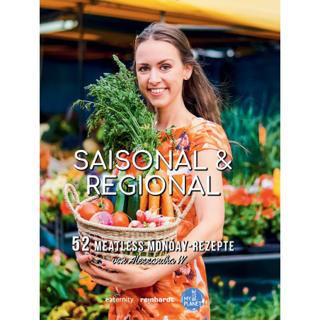Saisonal & Regional – 52 Meatless Monday Rezepte