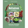 Hofsaison Frühling/Sommer – Gemüse-Rezepte frisch geerntet & aufgetischt