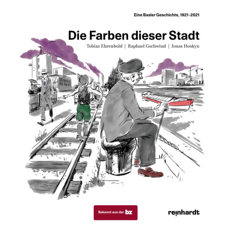 Die Farben dieser Stadt — Eine Basler Geschichte, 1921–2021