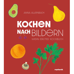 Kochen nach Bildern - Mein erstes Kochbuch