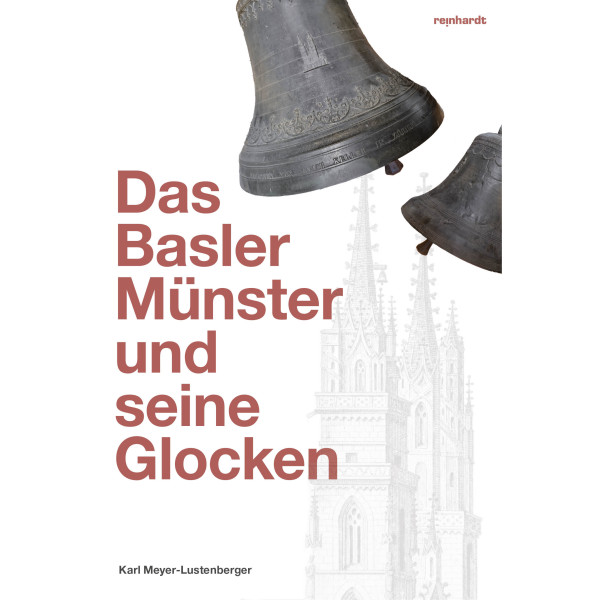 Das Basler Münster und seine Glocken