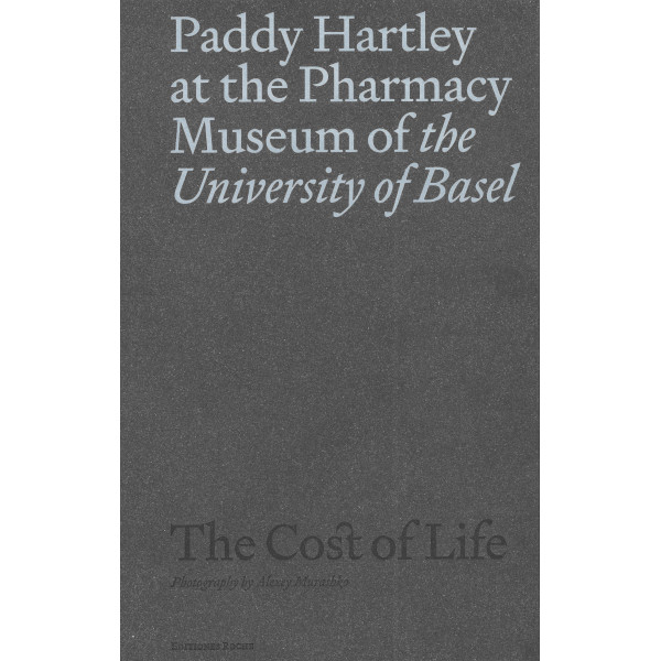 Paddy Hartley at the Pharmacy Museum of the University of Basel. The Cost of Life