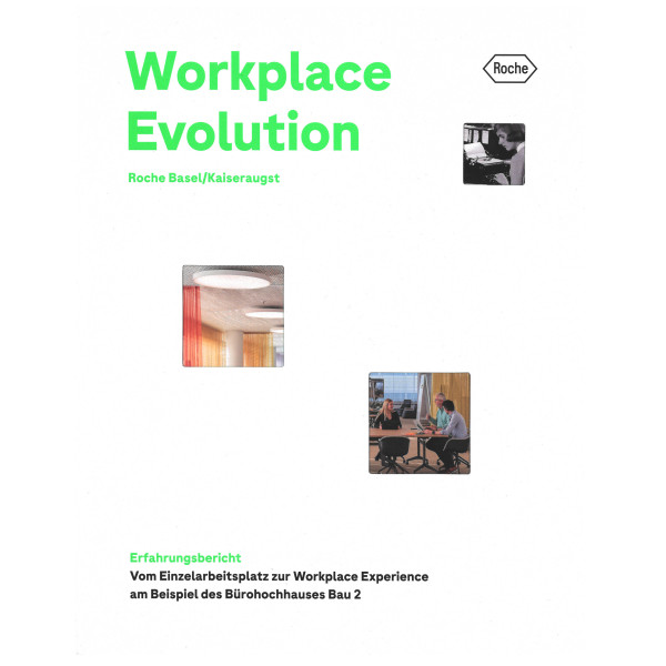 Workplace Evolution Roche Basel/Kaiseraugst
