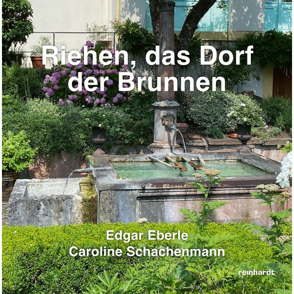 Riehen, das Dorf der Brunnen