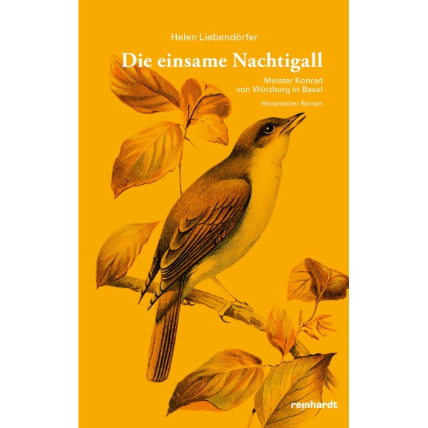Die einsame Nachtigall - Meister Konrad von Würzburg in Basel