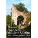 Wandern mit dem U-Abo 3. Schlösser, Burgen und Ruinen