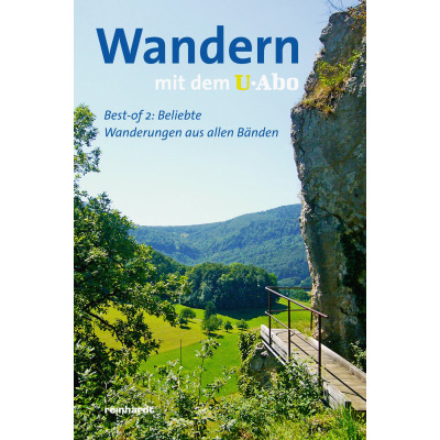 Wandern mit dem U-Abo. Beliebte Wanderungen aus allen Bänden 2.