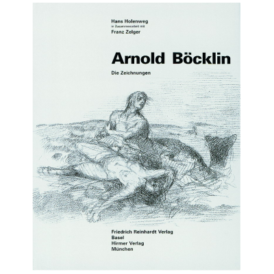 Arnold Böcklin. Die Zeichnungen