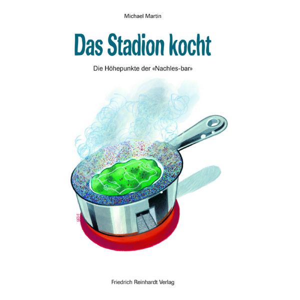 Das Stadion kocht. Die Höhepunkte der «Nachles-bar»