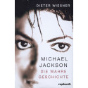 Michael Jackson. Die wahre Geschichte