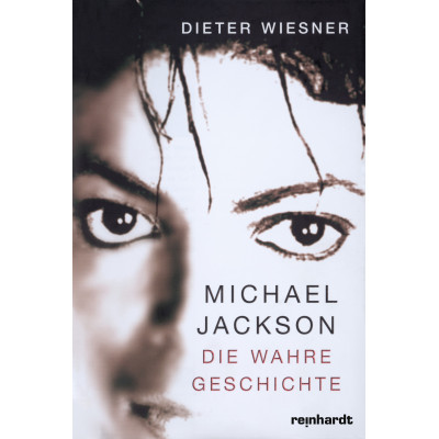 Michael Jackson. Die wahre Geschichte
