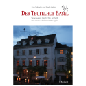 Der Teufelhof Basel. Seine wahre Geschichte, enthüllt von einem subalternen Hausgeist
