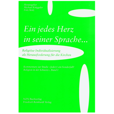 Ein jedes Herz in seiner Sprache ...Religiöse Individualisierung als Herausforderung für die Kirchen.