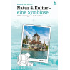 Natur & Kultur - eine Symbiose